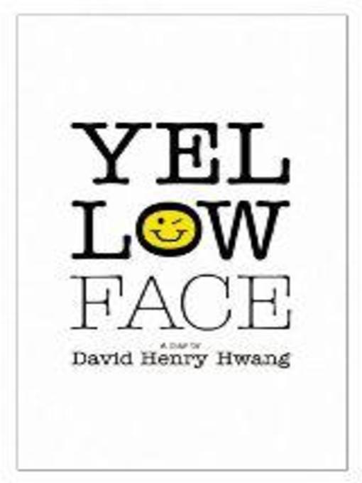 Title details for Yellow Face (TCG Edition) by David Hwang - Wait list